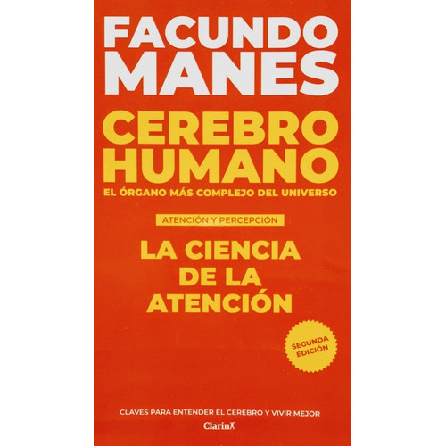 Cerebro Humano - La Ciencia De La Atención, De Facundo Manes. Editorial Clarín En Español
