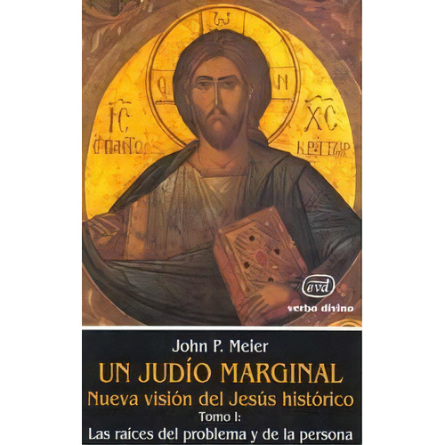 Un Judãâo Marginal. Nueva Visiãâ³n Del Jesãâºs Histãâ³rico I, De Meier, John P.. Editorial Verbo Divino, Tapa Dura En Español