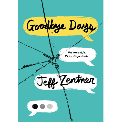 Goodbye Days, de Zentner, Jeff. Serie Ellas Editorial Montena, tapa blanda en español, 2018