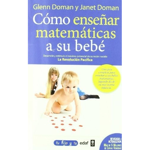 Cómo Enseñar Matemáticas A Su Bebé - Doman, Doman Y Otros