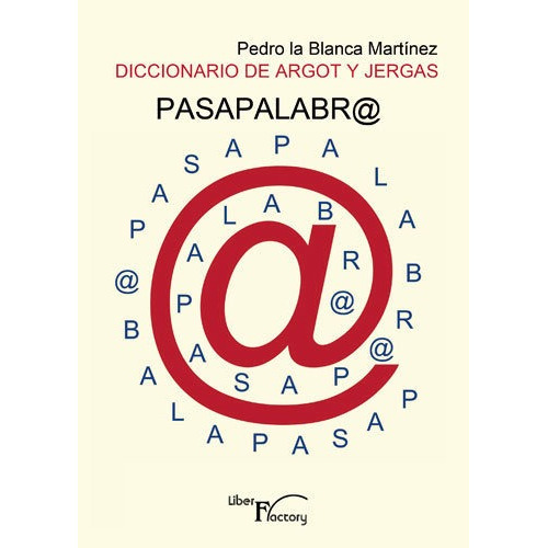 Pasapalabra, De La Blanca Martinez, Pedro. Editorial Liber Factory, Tapa Blanda En Español