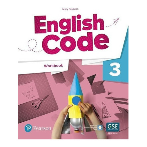 English Code 3 (ame) - Workbook + Audio Qr Code, De Roulston, Mary. Editorial Pearson, Tapa Blanda En Inglés Americano, 2020