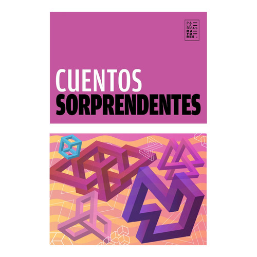 Cuentos sorprendentes, de Varios autores. Editorial Factotum Ediciones, tapa blanda en español, 2022