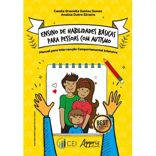 Ensino De Habilidades Básicas Para Pessoas Com Autismo: Manual Para Intervenção Comportamental Intensiva, De Gomes, Camila Graciella Santos. Appris Editora E Livraria Eireli - Me, Capa Mole Em Portugu