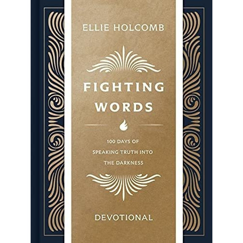 Fighting Words Devotional 100 Days Of Speaking Truth, De Hob, El. Editorial B&h Books En Inglés