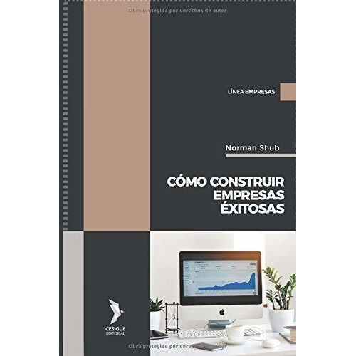 O Construir Empresas Exitosas - Shub, Norman, De Shub, Nor. Editorial Independently Published En Español