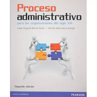 Proceso Administrativo Para Las Organizaciones Del Siglo Xxl