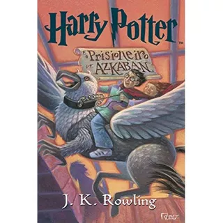 Harry Potter E O Prisioneiro De Azkaban, De Rowling, J. K.. Editora Rocco, Capa Mole Em Português, 2019