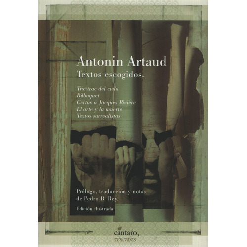 Textos Escogidos - Narrativas, Ensayos Y Relatos, de Artaud, Antonin. Editorial Cántaro, tapa blanda en español, 2007
