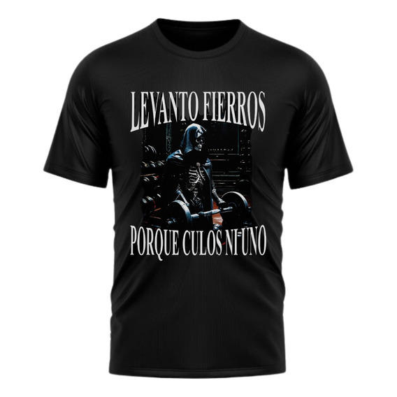 Playera Calaca Chida Gym Levanto Fierros Meme Hombre Deporte