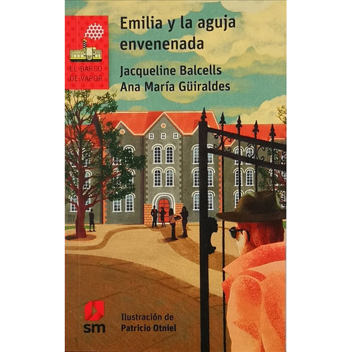 Emilia Y La Aguja Envenenada, Balcells Y Guiraldes  SM Español