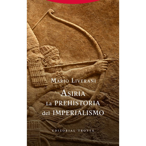 Libro Asiria. La Prehistoria Del Imperialismo