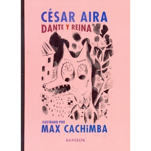 Dante Y Reina - Cesar Aira