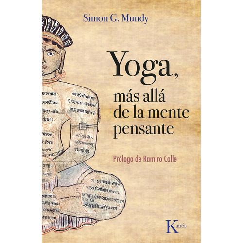 Yoga, más allá de la mente pensante: No, de Mundy, Simon G.., vol. 1. Editorial Kairos, tapa pasta blanda, edición 1 en español, 2023