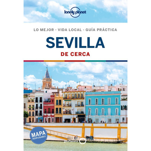 Guía Lonely Planet - Sevilla De Cerca 3, De Margot Molina. Editorial Geoplaneta, Tapa Blanda En Español, 2020