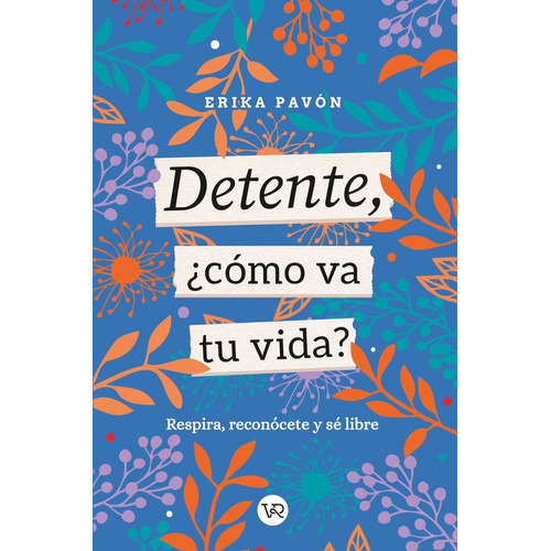 Detente Como Va Tu Vida - Erika Pavon - V&r - Libro