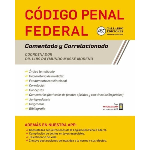 Código Penal Federal. Comentado Y Correlacionado 2023, De H. Greso De La Unión. Editorial Gallardo Ediciones, Tapa Blanda En Español, 2023