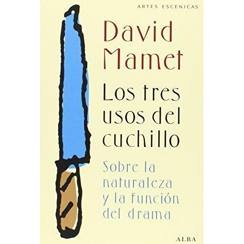 Los Tres Usos Del Cuchillo - Mamet, David