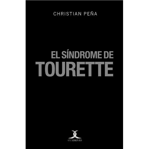 El Síndrome De Tourette, De Peña, Christian. Editorial Ediciones Cuadrivio En Español