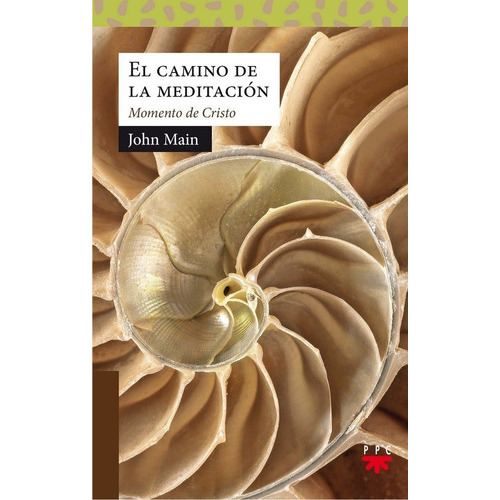 El camino de la meditaciÃÂ³n, de Main, John. Editorial PPC EDITORIAL, tapa blanda en español