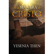 A La Manera De Cristo- Yesenia Then