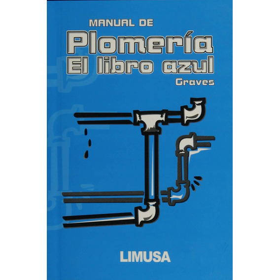 Manual De Plomeria, El Libro Azul  (wv Graves)