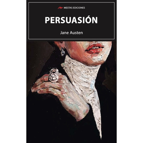 Libro Persuasión, De Austen, Jane. Editorial Mestas Ediciones, Tapa Blanda, Edición 1 En Español, 2023