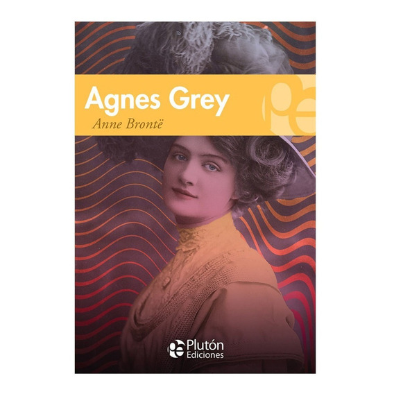 Libro: Agnes Grey / Anne Bronte