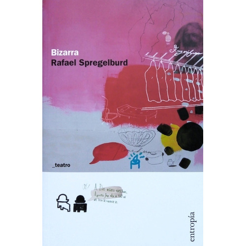 Bizarra - Rafael Spregelburd