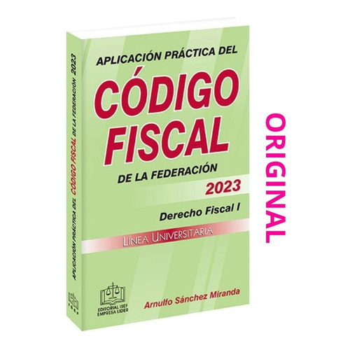 Aplicación Práctica Del Código Fiscal De La Federación 2023 