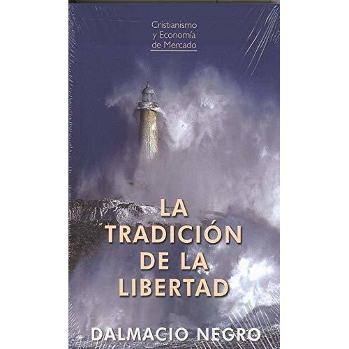 La tradición de la libertad, de José María de la  Cuesta Rute. Unión Editorial, tapa blanda en español, 2019