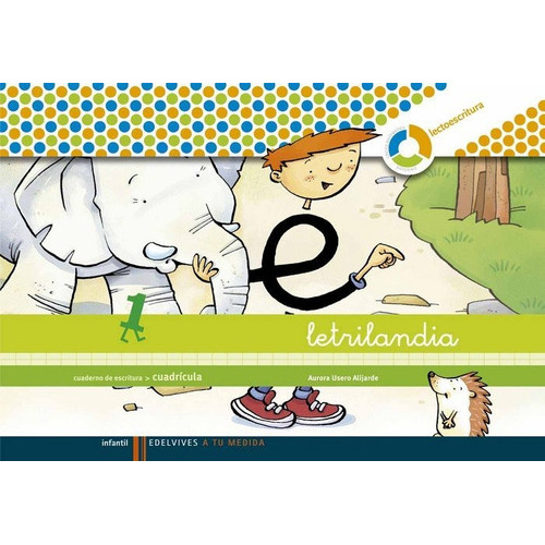 Letrilandia Cuaderno 1 De Escritura (cuadricula), De Usero Alijarde, Aurora. Editorial Edelvives, Tapa Blanda En Español