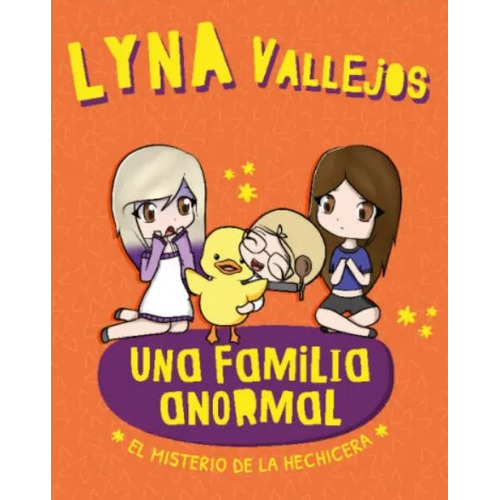 Una familia anormal: El misterio de la hechicera, de Lyna Vallejos. Serie 9585491892, vol. 1. Editorial Penguin Random House, tapa blanda, edición 2023 en español, 2023