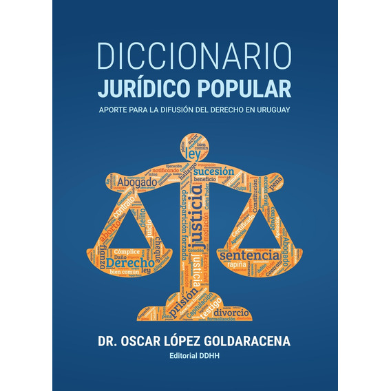 Diccionario Juridico Popular - Oscar Lopez Goldaracena