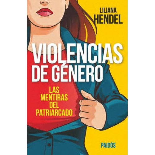 Violencias de género, de Hendel, Liliana. Editorial PAIDÓS en español