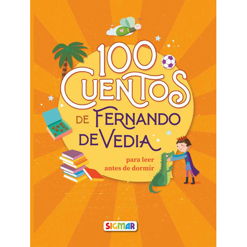 100 Cuentos De Fernando De Vedia, De Fernando De Vedia. Editorial Sigmar, Tapa Blanda En Español, 2023