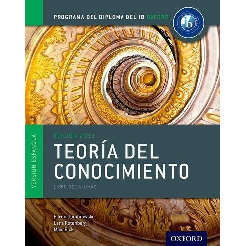 Ib Teoria Del Conocimiento - Libro Alumno Diploma Ib Oxford