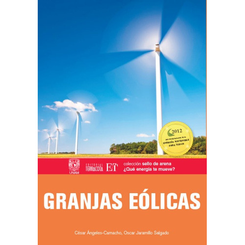 Granjas eólicas, de Ángeles-Camacho, César. Editorial Terracota, tapa blanda en español, 2014
