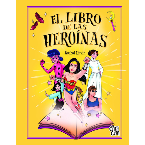 El libro de las heroínas, de Litvin, Aníbal. Editorial VR Editoras, tapa dura en español, 2020