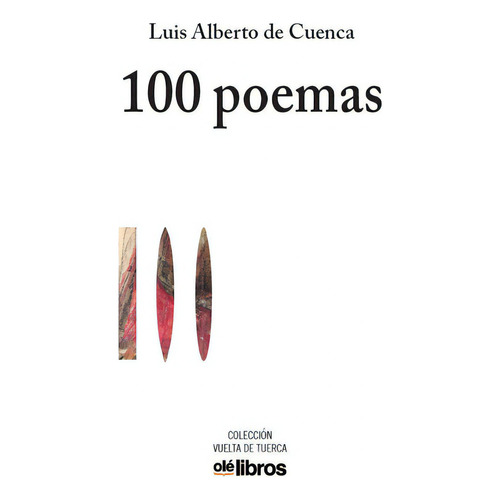 100 Poemas, De De Cuenca Y Prado, Luis Alberto. Editorial Olé Libros, Tapa Blanda En Español