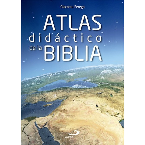 Atlas Didãâ¡ctico De La Biblia, De Perego, Giacomo. San Pablo, Editorial, Tapa Blanda En Español