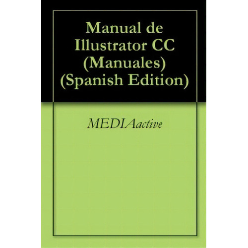 Manual De Illustrator Cc, De Varios. Editorial Marcombo, Tapa Blanda En Español