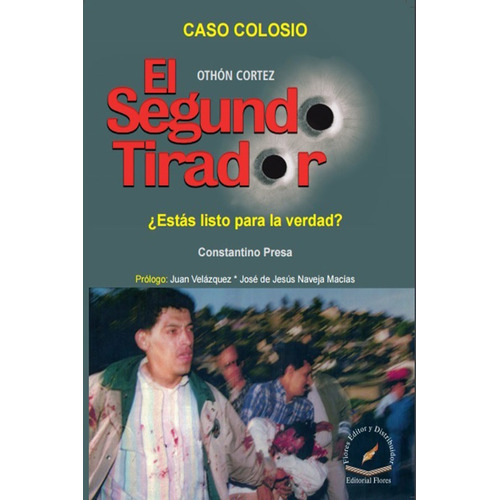 El Segundo Tirador Caso Colosio