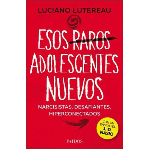 Esos Raros Adolescentes Nuevos, De Lutereau, Luciano. Editorial Paidós, Tapa Tapa Blanda En Español