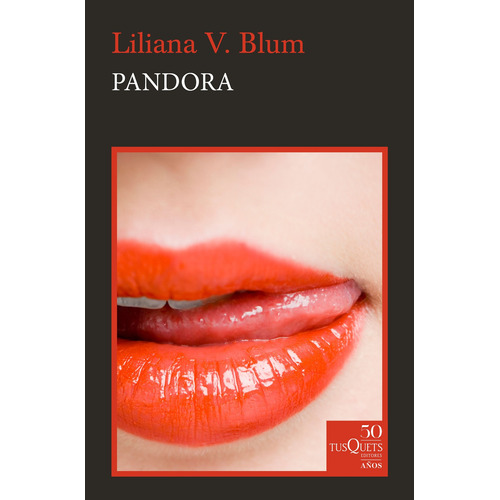 Pandora, de BLUM LILIANA. Serie Maxi Editorial Tusquets México, tapa blanda en español, 2020