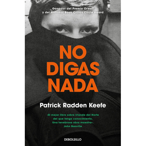 No Digas Nada, De Patrick Radden Keefe. Editorial Nuevas Ediciones Debolsillo S.l, Tapa Blanda En Español