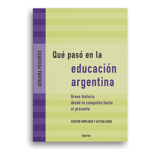 Que Paso En La Educacion Argentina - Adriana Puiggros Libro