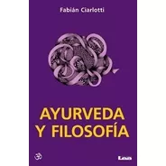 Ayurveda Y Filosofía - Fabián Ciarlotti