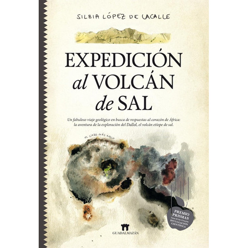 Expedicion Al Volcan De Sal, De Lopez Silbia. Editorial Guadalmazan En Español