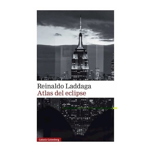 Libro Atlas Del Eclipse - Reinaldo Laddaga